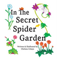 In The Secret Spider Garden: A rhyming book about magical spider gardeners tending to childhood gifts