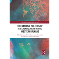 The National Politics of EU Enlargement in the Western Balkans
