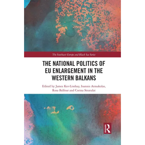 The National Politics of EU Enlargement in the Western Balkans