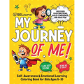 My Journey of Me!: Self-Awareness & Emotional Learning Coloring Book for Kids Ages 6-10