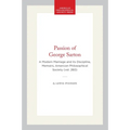 Passion of George Sarton: A Modern Marriage and Its Discipline, Memoirs, American Philosophical Society (Vol. 260)