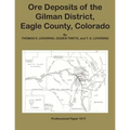 Ore Deposits of the Gilman DIstrict, Eagle County, Colorado
