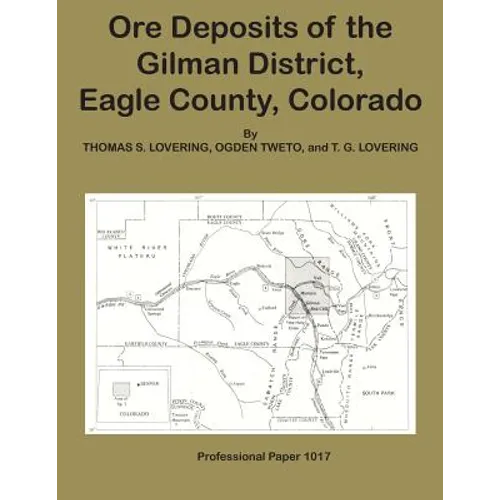 Ore Deposits of the Gilman DIstrict, Eagle County, Colorado