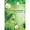 Gardenia's Heart: A journey of the wandering soul