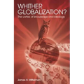 Whither Globalization?: The Vortex of Knowledge and Ideology