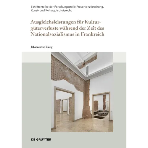 Ausgleichsleistungen Für Kulturgüterverluste Während Der Zeit Des Nationalsozialismus in Frankreich