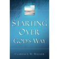 Starting Over God's Way