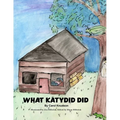 What Katydid Did