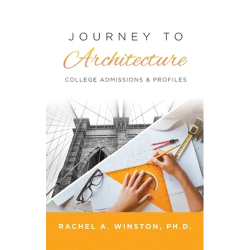 Journey to Architecture: College Admissions & Profiles