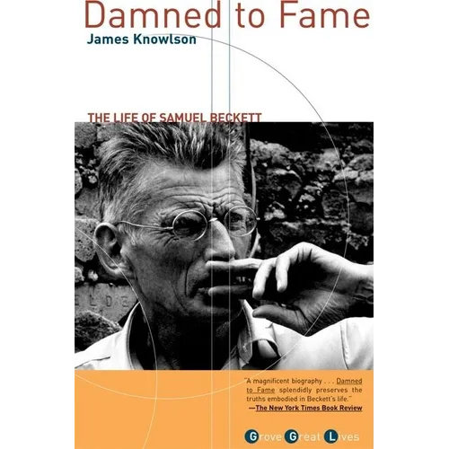 Damned to Fame: The Life of Samuel Beckett