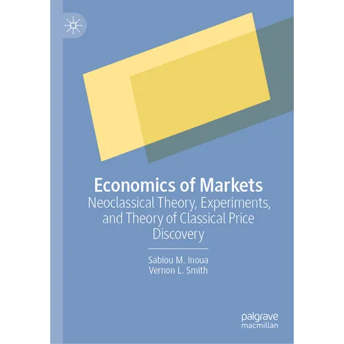 Economics of Markets: Neoclassical Theory, Experiments, and Theory of Classical Price Discovery