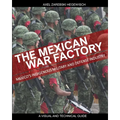 The Mexican War Factory: The Mexican Indigenous Military and Defense Industry