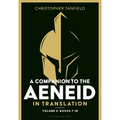 A Companion to the Aeneid in Translation: Volume 3: Books 7-12