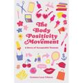 The Body Positivity Movement: A Story of 'Acceptable' Fatness