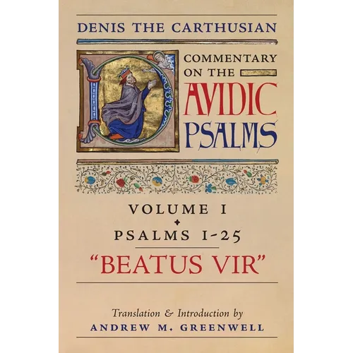 Beatus Vir (Denis the Carthusian's Commentary on the Psalms): Vol. 1 (Psalms 1-25)