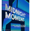 Midnight Moment: A Decade of Artists in Times Square