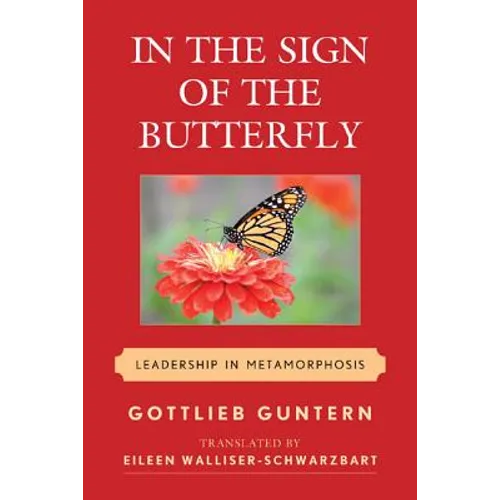 In the Sign of the Butterfly: Leadership in Metamorphosis
