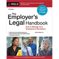 The Employer's Legal Handbook: How to Manage Your Employees & Workplace