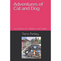 Adventures of Cat and Dog. Black-White.: Fun Stories for children and adults