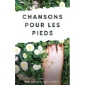 Chansons pour les pieds