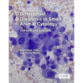 Differential Diagnosis in Small Animal Cytology: The Skin and Subcutis