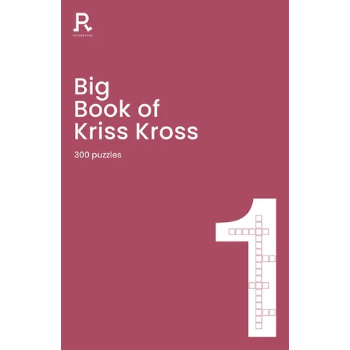 Big Book of Kriss Kross Book 1: A Bumper Kriss Kross Book for Adults Containing 300 Puzzles