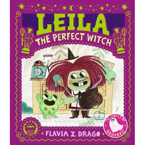 Leila, the Perfect Witch: (A Halloween Picture Book Featuring a Little Witch's Baking Adventure - For Toddlers, Preschoolers, and Kids Ages 2-5)