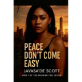 Peace Don't Come Easy