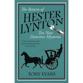 The Return of Hester Lynton: Ten Victorian detective stories with a female sleuth