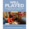 Well Played, Grades K-2: Building Mathematical Thinking Through Number Games and Puzzles