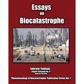 Essays on Biocatastrophe: and the Collapse of Global Consumer Society