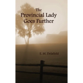 The Provincial Lady Goes Further, (Fully Illustrated)