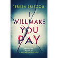 I Will Make You Pay