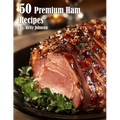 50 Premium Ham Recipes