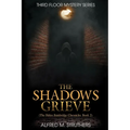 The Shadows Grieve: The Helen Bainbridge Chronicles, Book 2