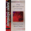 Antropolog a Cultural: Una Perspectiva Cristiana = Cultural Anthropology