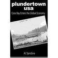 Plundertown USA: Coos Bay Enters the Global Economy