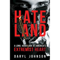 Hateland: A Long, Hard Look at America's Extremist Heart