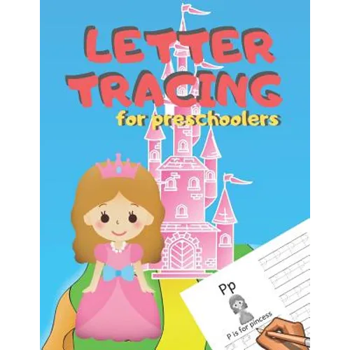 Letter Tracing for Preschoolers: Handwriting Practice Alphabet Workbook for Kids Ages 3-5, Toddlers, Nursery, Kindergartens, Homeschool Learning to wr