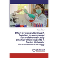 Effect of using Mouthwash Solution on commensal flora of the oral cavity among Female students in Qassim University