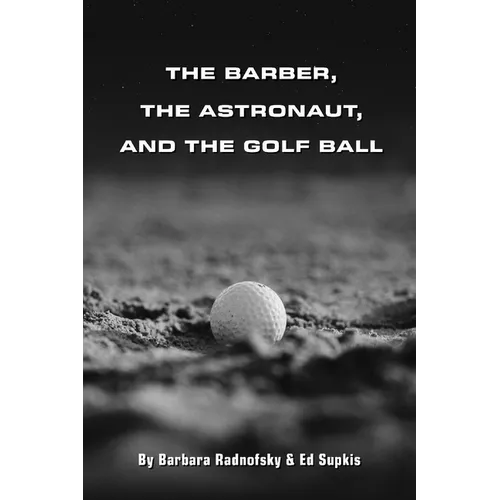 The Barber, the Astronaut, and the Golf Ball