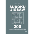 Sudoku Jigsaw - 200 Hard to Master Puzzles 9x9 (Volume 3)
