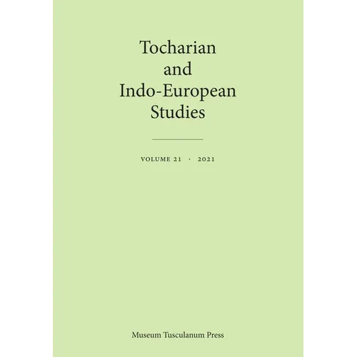 Tocharian and Indo-European Studies 21: Volume 21