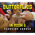 Butterflies in Room 6: See How They Grow