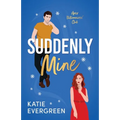 Suddenly Mine: The new magical, Christmas, second-chance, billionaire romance