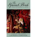 The Spanish Bride: A Novel of Catherine of Aragon