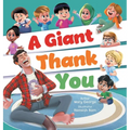 A Giant Thank You!: An Interactive and Fun Children's Picture Book About Manners for Kids Ages 3-7