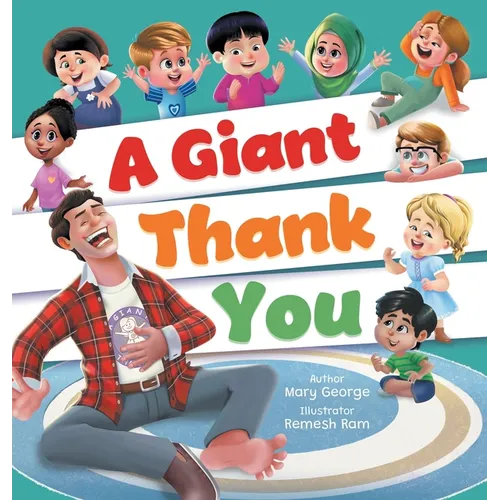A Giant Thank You!: An Interactive and Fun Children's Picture Book About Manners for Kids Ages 3-7