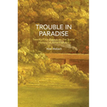 Trouble in Paradise: Twenty-Four Essays on the Social History of American Art