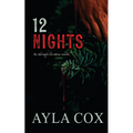 12 Nights: An Unhinged Christmas Novella